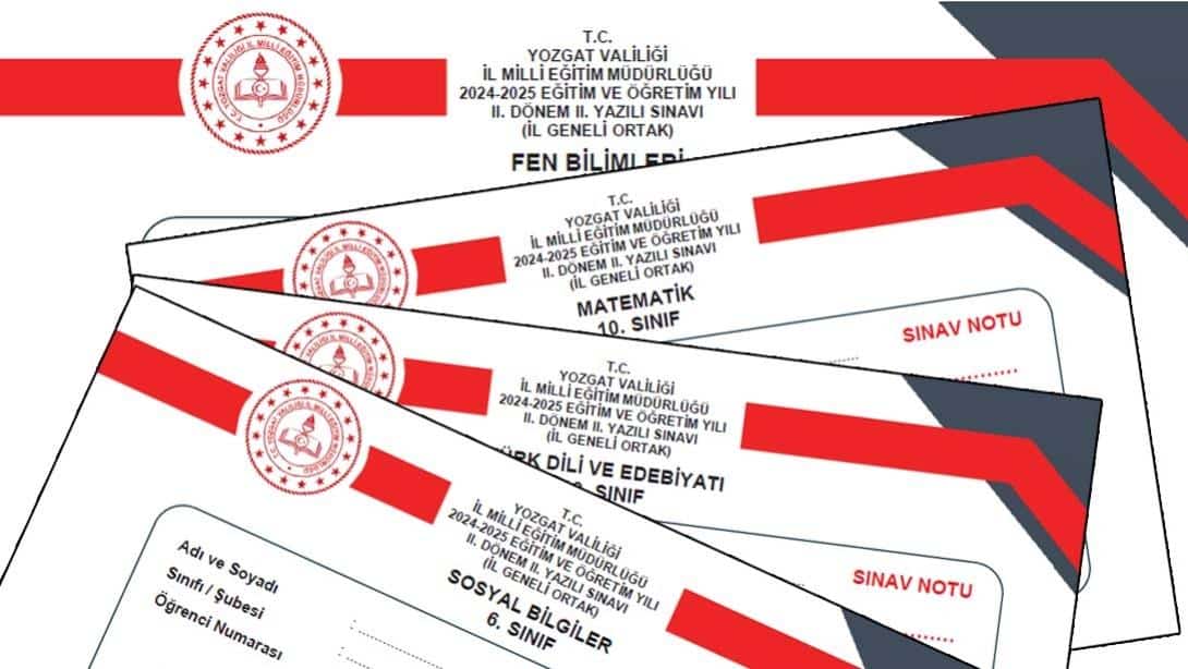 YOZGAT İL MİLLİ EĞİTİM MÜDÜRLÜĞÜ 2. DÖNEM 2. ORTAK YAZILI SINAVLARI SORUNSUZ BİR ŞEKİLDE TAMAMLANDI